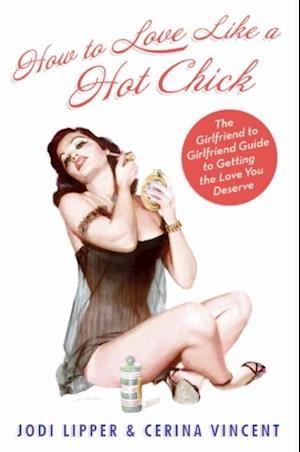 How To Love Like a Hot Chick