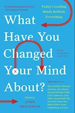 What Have You Changed Your Mind About?