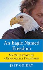 Eagle Named Freedom