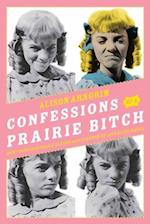 Confessions of a Prairie Bitch