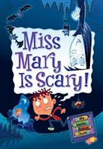 My Weird School Daze #10: Miss Mary Is Scary!