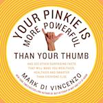 Your Pinkie Is More Powerful Than Your Thumb