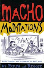 Macho Meditations