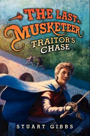 Last Musketeer #2: Traitor's Chase