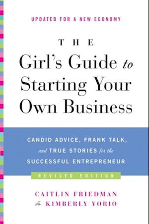 Girl's Guide to Starting Your Own Business (Revised Edition)