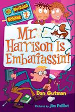 My Weirder School #2: Mr. Harrison Is Embarrassin'