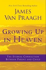 Growing Up in Heaven