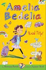 Amelia Bedelia Chapter Book #3: Amelia Bedelia Road Trip!