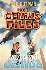 Genius Files #2: Never Say Genius