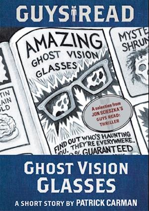 Guys Read: Ghost Vision Glasses