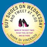Buy Shoes on Wednesday and Tweet at 4:00