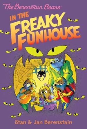 Berenstain Bears in the Freaky Funhouse