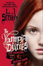 Vampire Diaries: The Hunters: Destiny Rising