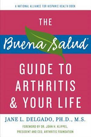 The Buena Salud Guide to Arthritis and Your Life