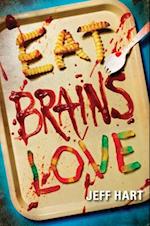 Eat, Brains, Love