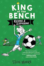 King of the Bench: Kicking & Screaming