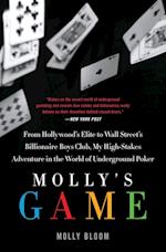 Mollys Game : From Hollywoods Elite To Wall Streets Billionaire Boys Club, My high-stakes Adventure In The World Of Underground Poker