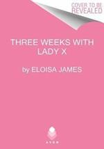 James, E: Three Weeks with Lady X