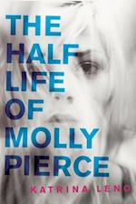 Half Life of Molly Pierce