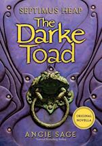 Septimus Heap: The Darke Toad