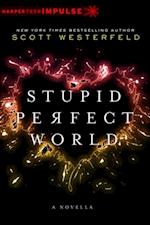 Stupid Perfect World