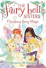 Fairy Bell Sisters #6: Christmas Fairy Magic