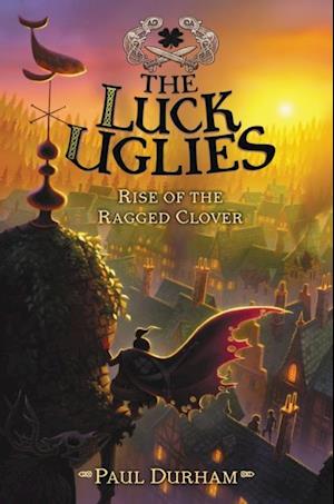 Luck Uglies: Rise of the Ragged Clover