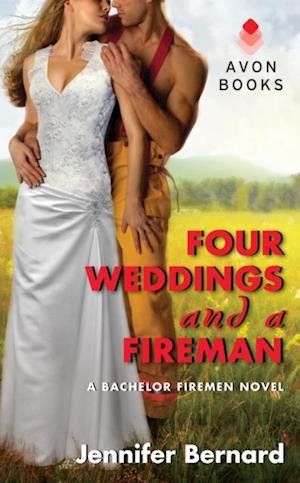 Four Weddings and a Fireman