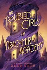 Troubled Girls of Dragomir Academy