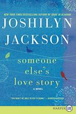 Someone Else's Love Story (Large Print)
