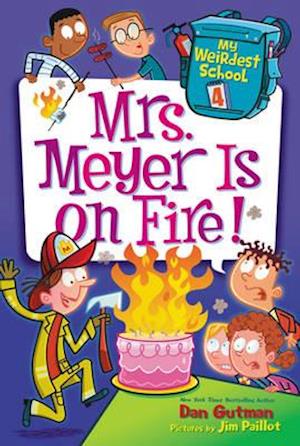 My Weirdest School #4: Mrs. Meyer Is on Fire!