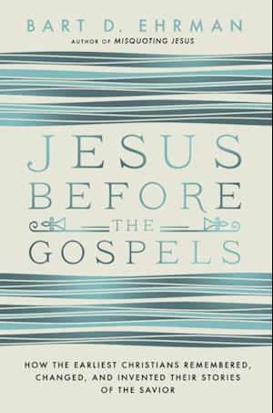 Jesus Before the Gospels