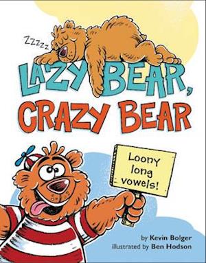 Lazy Bear, Crazy Bear