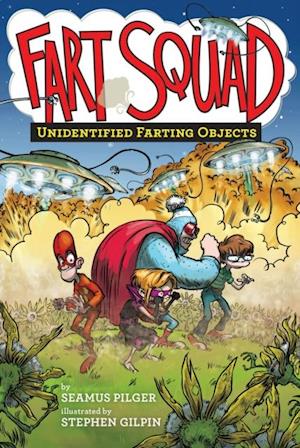 Fart Squad #3: Unidentified Farting Objects