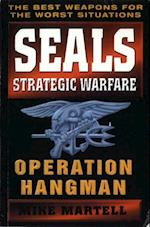 Seals Strategic Warfare: Operation Hangman