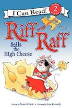 Riff Raff Sails the High Cheese