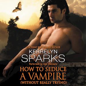 How to Seduce a Vampire (Without Really Trying)