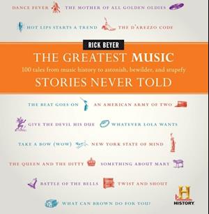 Greatest Music Stories Never Told