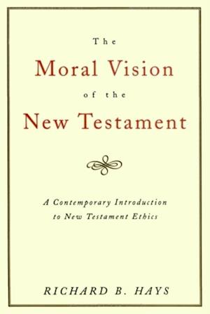 Moral Vision of the New Testament