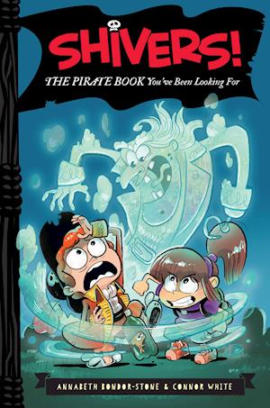 Shivers!: The Pirate Book You've Been Looking For