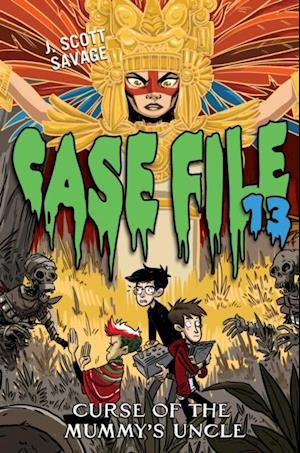 Case File 13 #4: Curse of the Mummy's Uncle