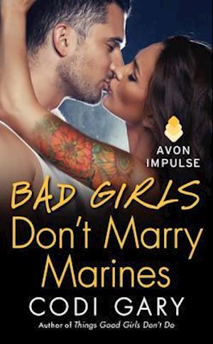 Bad Girls Don't Marry Marines