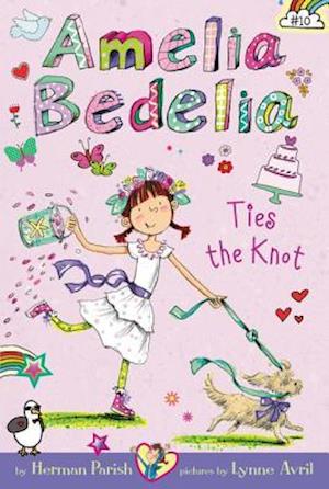 Amelia Bedelia Chapter Book #10