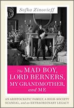 Mad Boy, Lord Berners, My Grandmother, and Me