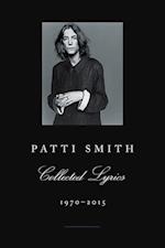 Patti Smith Collected Lyrics, 1970-2015