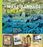 Make Garbage Great