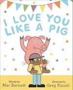 I Love You Like a Pig