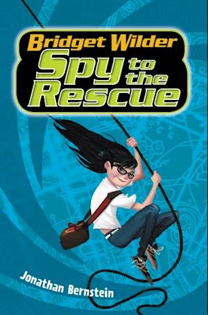 Bridget Wilder #2: Spy to the Rescue