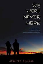 We Were Never Here