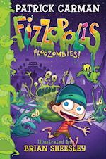 Fizzopolis #2: Floozombies!